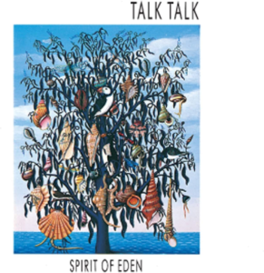 Album "Spirit of Eden" (1988) by Talk Talk [Audio CD / Vinyl]