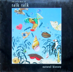 Album "Natural history-The very best of" (1990) by Talk Talk [Audio CD / Vinyl]