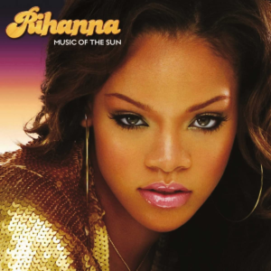 Album "Music Of The Sun" (2005) by Rihanna [Audio CD / Vinyl] [Streaming]
